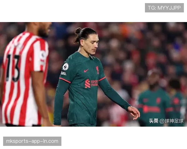 努涅斯本赛季进攻表现稳健背后的效率与角色解析